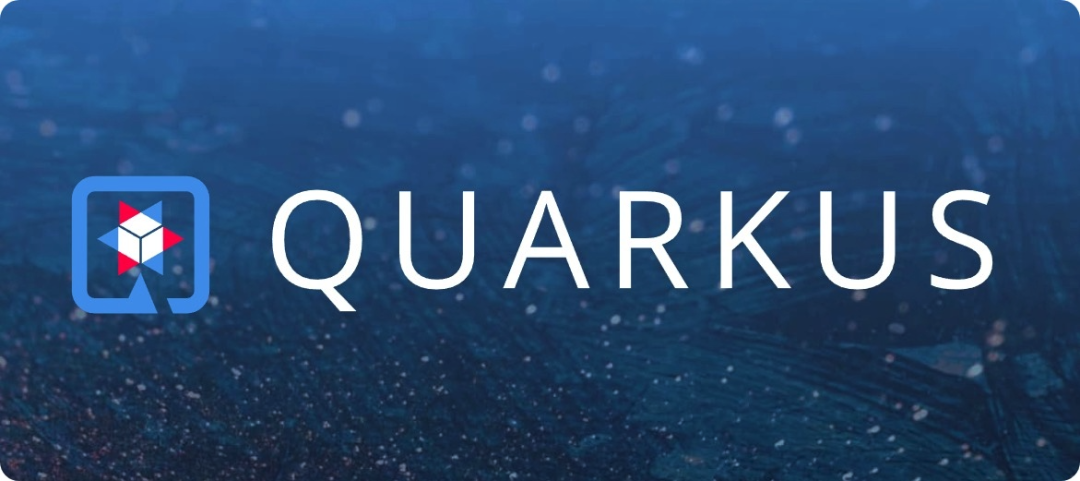 Quarkus：面向Java开发人员的云原生开源框架_java