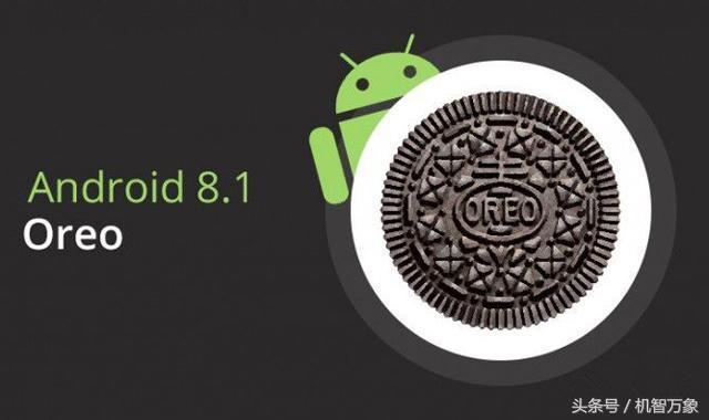 谷歌宣布12月正式发布Android 8.1 安卓8.0适配厂商需加速