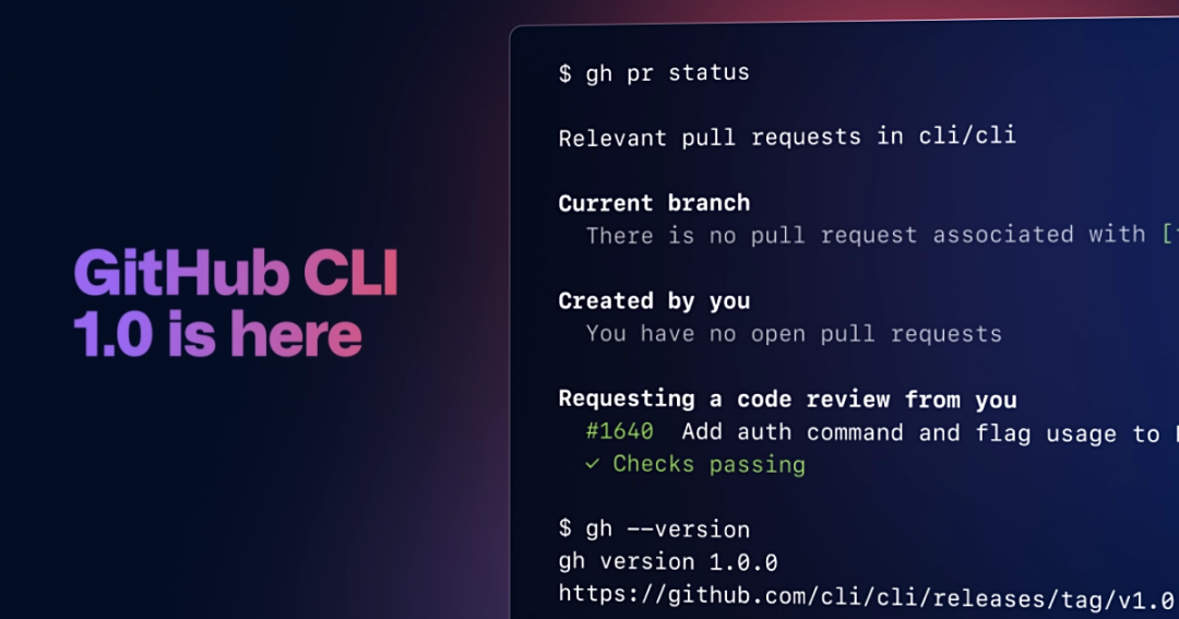 GitHub命令行工具1.0版正式上线，从此告别网页管理