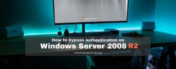 如何绕过windows 2008 R2身份验证？ 